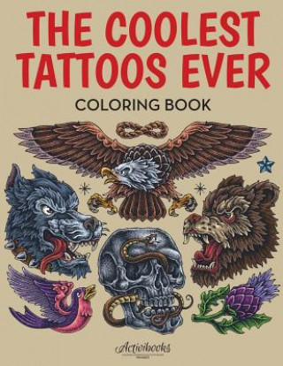 Knjiga Coolest Tattoos Ever Coloring Book ACTIVIBOOKS