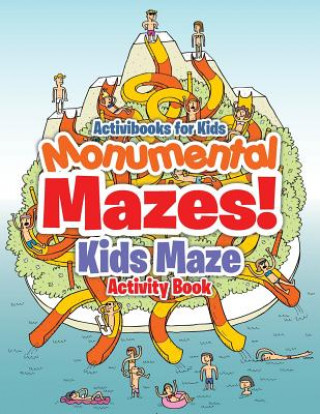 Książka Monumental Mazes! Kids Maze Activity Book ACTIVIBOOK FOR KIDS