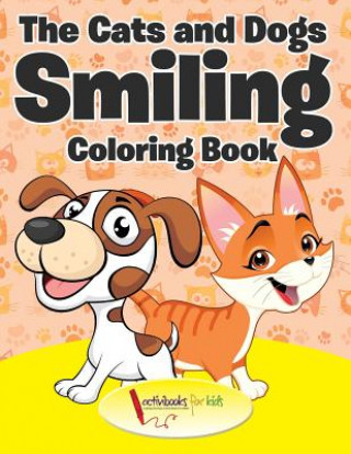 Kniha Cats and Dogs Smiling Coloring Book ACTIVIBOOK FOR KIDS