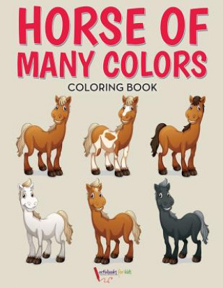 Книга Horse of Many Colors Coloring Book ACTIVIBOOK FOR KIDS