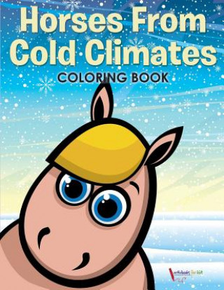 Knjiga Horses From Cold Climates Coloring Book ACTIVIBOOK FOR KIDS