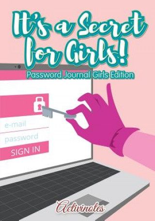 Libro It's a Secret for Girls! Password Journal Girls Edition ACTIVINOTES