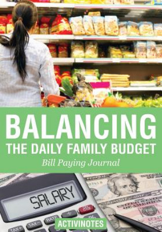 Kniha Balancing the Daily Family Budget Bill Paying Journal ACTIVINOTES