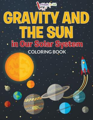 Livre Gravity And The Sun in Our Solar System Coloring Book ACTIVIBOOK FOR KIDS