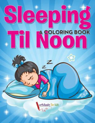 Kniha Sleeping Til Noon ACTIVIBOOK FOR KIDS