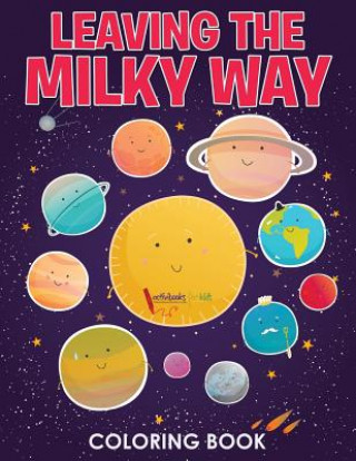 Knjiga Leaving the Milky Way Coloring Book ACTIVIBOOK FOR KIDS