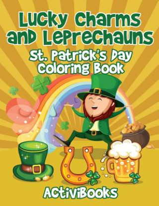 Könyv Lucky Charms and Leprechauns ACTIVIBOOKS