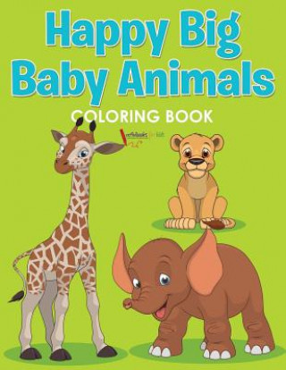 Książka Happy Big Baby Animals Coloring Book ACTIVIBOOK FOR KIDS