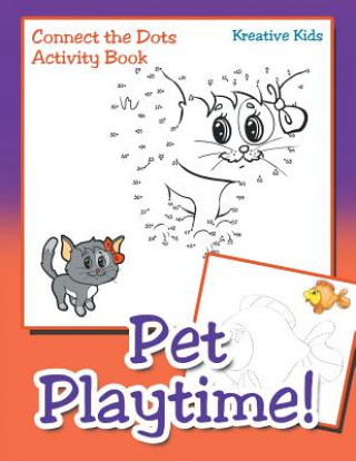 Buch Pet Playtime! Connect the Dots Activity Book KREATIVE KIDS