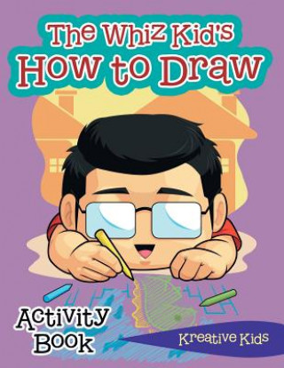 Carte Whiz Kid's How to Draw Activity Book KREATIVE KIDS