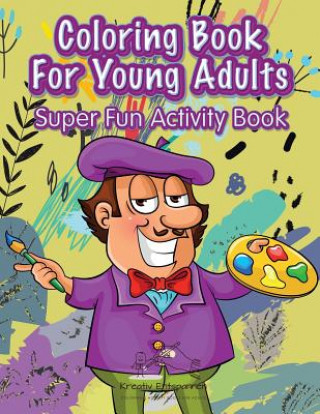 Kniha Coloring Book For Young Adults Super Fun Activity Book KREATIV ENTSPANNEN