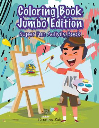 Kniha Coloring Book Jumbo Edition Super Fun Activity Book KREATIVE KIDS