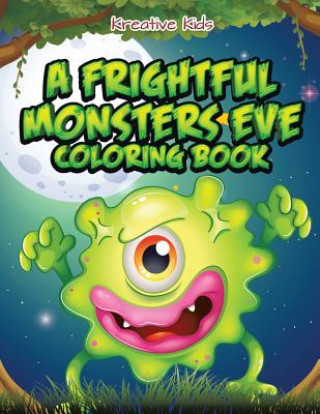 Kniha Frightful Monsters Eve Coloring Book KREATIVE KIDS