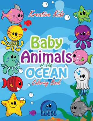 Kniha Baby Animals of the Ocean Coloring Book KREATIVE KIDS