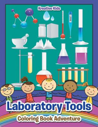 Könyv Laboratory Tools Coloring Book Adventure KREATIVE KIDS