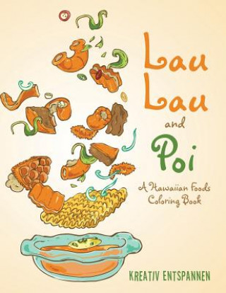 Kniha Lau Lau and Poi KREATIV ENTSPANNEN