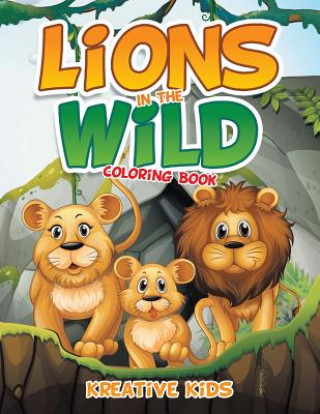 Carte Lions in the Wild Coloring Book KREATIVE KIDS