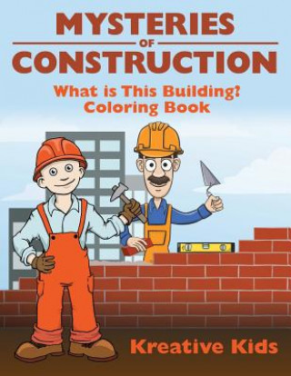 Kniha Mysteries of Construction KREATIVE KIDS