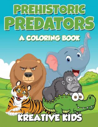 Kniha Prehistoric Predators KREATIVE KIDS