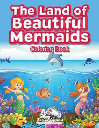 Carte Land of Beautiful Mermaids Coloring Book KREATIV ENTSPANNEN