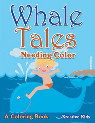 Kniha Whale Tales Needing Color KREATIVE KIDS