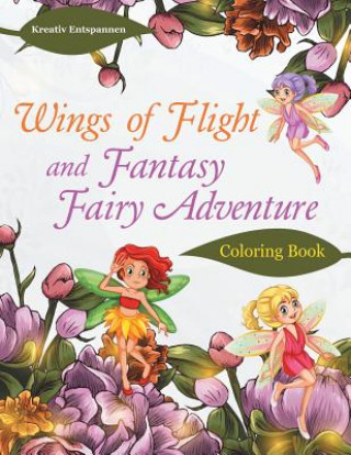 Carte Wings of Flight and Fantasy Fairy Adventure Coloring Book KREATIV ENTSPANNEN