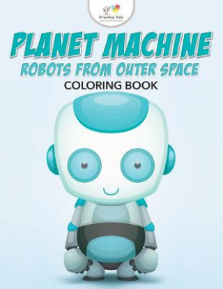 Kniha Planet Machine KREATIVE KIDS