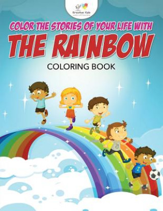 Carte Color the Stories of Your Life with the Rainbow Coloring Book KREATIVE KIDS