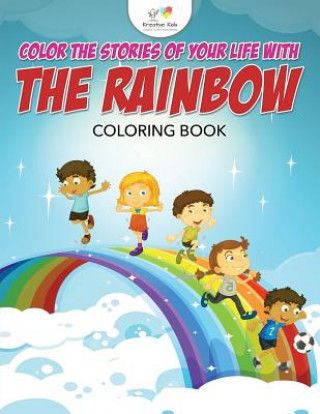 Kniha Color the Stories of Your Life with the Rainbow Coloring Book KREATIVE KIDS