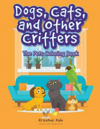 Buch Dogs, Cats and Other Critters KREATIVE KIDS