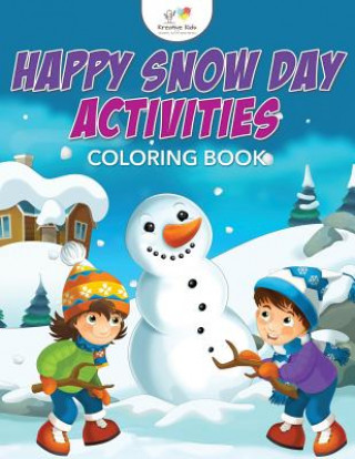 Carte Happy Snow Day Activities Coloring Book KREATIVE KIDS