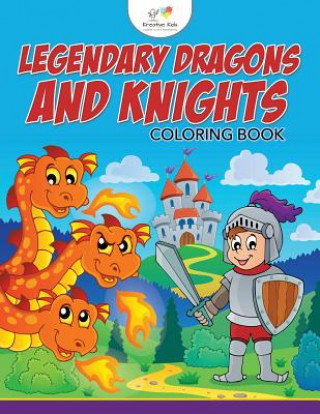 Livre Legendary Dragons and Knights Coloring Book KREATIVE KIDS