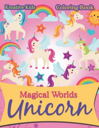 Carte Magical Worlds Unicorn Coloring Book KREATIVE KIDS