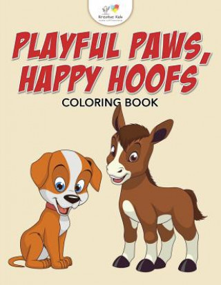 Kniha Playful Paws, Happy Hoofs Coloring Book KREATIVE KIDS