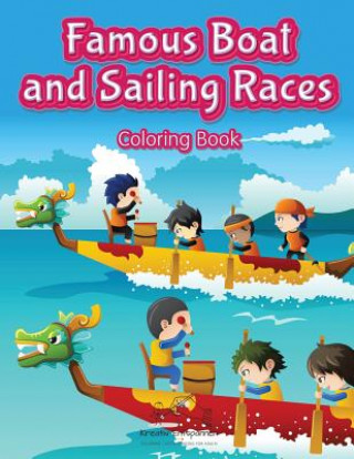Könyv Famous Boat and Sailing Races Coloring Book KREATIV ENTSPANNEN