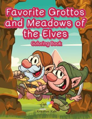 Kniha Favorite Grottos and Meadows of the Elves Coloring Book KREATIVE KIDS