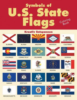 Kniha Symbols of U.S. State Flags Coloring Book KREATIV ENTSPANNEN