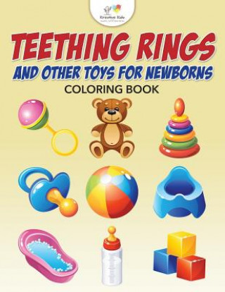 Książka Teething Rings and Other Toys for Newborns Coloring Book KREATIVE KIDS