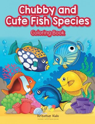 Book Chubby and Cute Fish Species Coloring Book KREATIVE KIDS