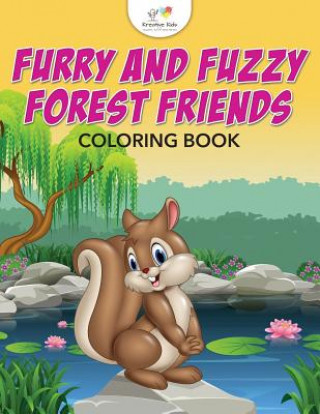Kniha Furry and Fuzzy Forest Friends Coloring Book KREATIVE KIDS