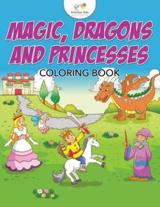 Carte Magic, Dragons and Princesses Coloring Book KREATIVE KIDS