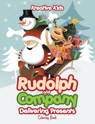 Książka Rudolph and Company Delivering Presents Coloring Book KREATIVE KIDS