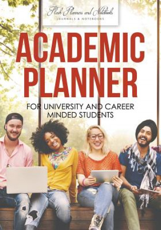 Book Academic Planner for University and Career Minded Students FLASH PLANNERS AND N