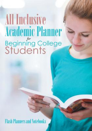Carte All Inclusive Academic Planner for Beginning College Students FLASH PLANNERS AND N
