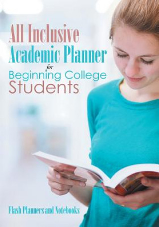 Książka All Inclusive Academic Planner for Beginning College Students FLASH PLANNERS AND N