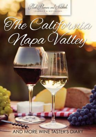 Könyv California Napa Valley and More Wine Taster's Diary FLASH PLANNERS AND N
