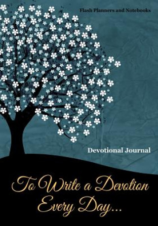 Libro To Write a Devotion Every Day... Devotional Journal FLASH PLANNERS AND N