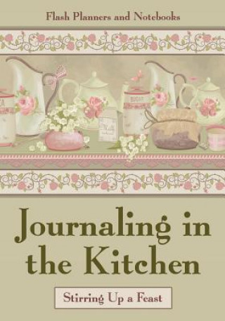 Kniha Journaling in the Kitchen FLASH PLANNERS AND N