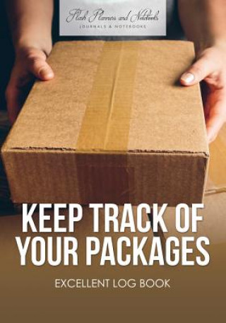 Könyv Keep Track of Your Packages Excellent Log Book FLASH PLANNERS AND N