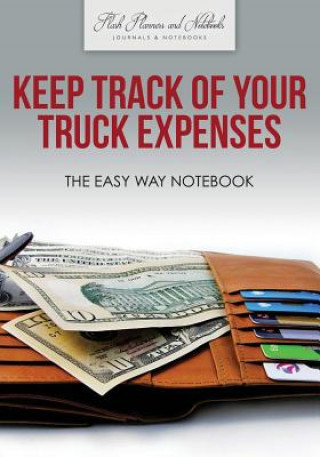 Carte Keep Track of Your Truck Expenses the Easy Way Notebook FLASH PLANNERS AND N